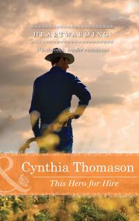 This Hero for Hire, Cynthia  Thomason audiobook. ISDN42456811