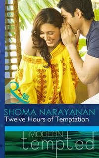 Twelve Hours of Temptation - Shoma Narayanan