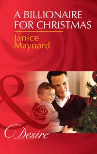 A Billionaire for Christmas, Джанис Мейнард аудиокнига. ISDN42457099