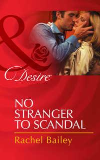 No Stranger to Scandal - Rachel Bailey