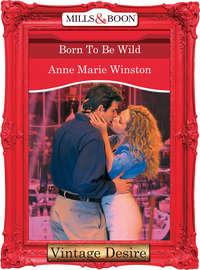 Born to be Wild - Anne Winston