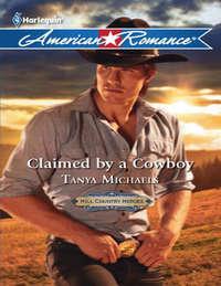 Claimed by a Cowboy, Tanya  Michaels audiobook. ISDN42457227