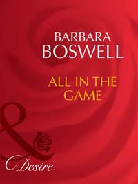 All In The Game, Barbara  Boswell аудиокнига. ISDN42457251