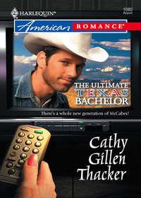The Ultimate Texas Bachelor - Cathy Thacker