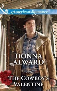 The Cowboy′s Valentine, DONNA  ALWARD аудиокнига. ISDN42457491