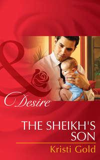 The Sheikh′s Son, KRISTI  GOLD audiobook. ISDN42457675