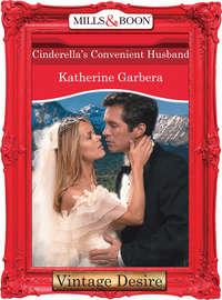 Cinderella′s Convenient Husband - Katherine Garbera