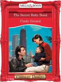 The Secret Baby Bond - Cindy Gerard