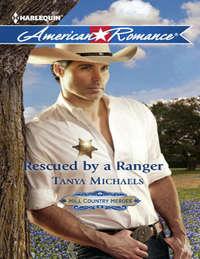 Rescued by a Ranger, Tanya  Michaels audiobook. ISDN42457803