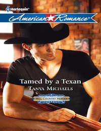 Tamed by a Texan, Tanya  Michaels audiobook. ISDN42457811