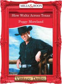 Slow Waltz Across Texas - Peggy Moreland