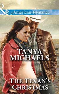 The Texan′s Christmas, Tanya  Michaels audiobook. ISDN42457955