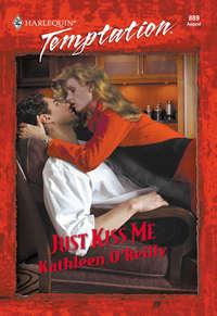 Just Kiss Me, Kathleen  OReilly audiobook. ISDN42458131