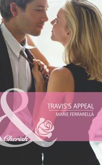 Travis′s Appeal, Marie  Ferrarella аудиокнига. ISDN42458491