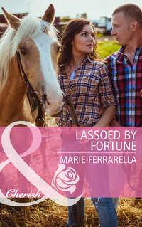 Lassoed by Fortune, Marie  Ferrarella audiobook. ISDN42458675