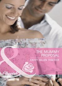 The Mummy Proposal - Cathy Thacker