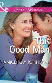 This Good Man - Janice Johnson