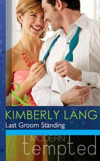 Last Groom Standing, Kimberly Lang audiobook. ISDN42458795