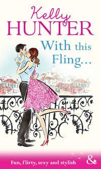With This Fling..., Kelly Hunter audiobook. ISDN42458883