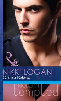 Once a Rebel..., Nikki  Logan audiobook. ISDN42458907