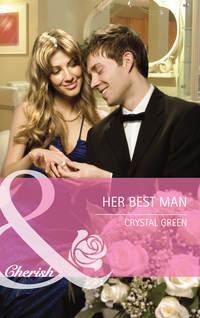 Her Best Man, Crystal  Green audiobook. ISDN42459019