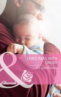 Christmas with Daddy, C.J.  Carmichael аудиокнига. ISDN42459059