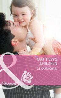 Matthew′s Children - C.J. Carmichael