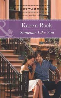 Someone Like You, Karen  Rock аудиокнига. ISDN42459091