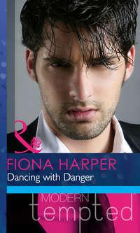 Dancing with Danger, Fiona  Harper audiobook. ISDN42459107