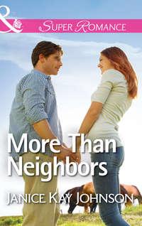 More Than Neighbors - Janice Johnson