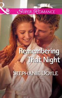 Remembering That Night, Stephanie  Doyle audiobook. ISDN42459179