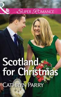 Scotland for Christmas, Cathryn  Parry аудиокнига. ISDN42459187