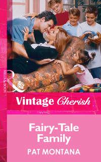 Fairy-Tale Family, Pat  Montana audiobook. ISDN42459235