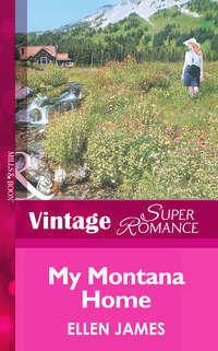 My Montana Home, Ellen  James audiobook. ISDN42459435