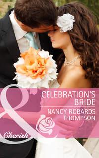 Celebration′s Bride,  audiobook. ISDN42459483
