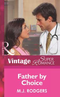 Father By Choice, M.J.  Rodgers аудиокнига. ISDN42459507