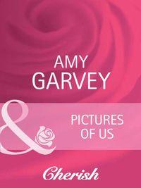 Pictures Of Us - Amy Garvey