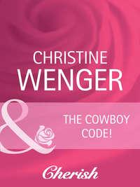 The Cowboy Code, Christine  Wenger audiobook. ISDN42459715