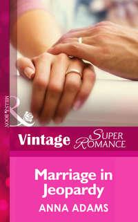 Marriage in Jeopardy - Anna Adams