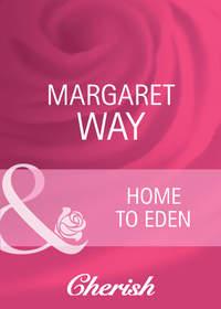 Home To Eden - Margaret Way