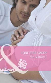 Lone Star Daddy - Stella Bagwell