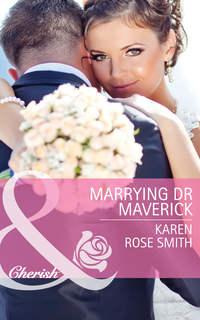 Marrying Dr Maverick,  аудиокнига. ISDN42459891