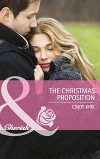 The Christmas Proposition, Cindy  Kirk аудиокнига. ISDN42460043