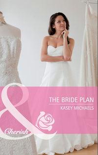 The Bride Plan - Кейси Майклс