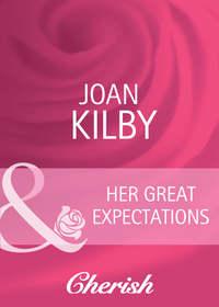 Her Great Expectations, Joan  Kilby аудиокнига. ISDN42460147