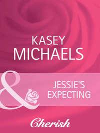 Jessie′s Expecting, Кейси Майклс аудиокнига. ISDN42460203