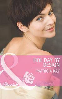 Holiday by Design - Patricia Kay