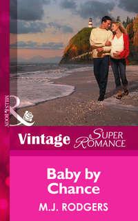 Baby By Chance - M.J. Rodgers