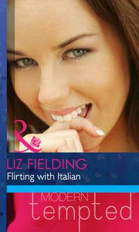 Flirting with Italian - Liz Fielding