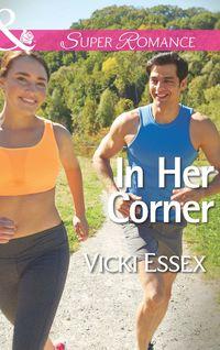 In Her Corner, Vicki  Essex аудиокнига. ISDN42460715